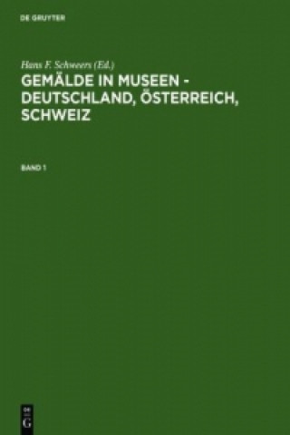 Kniha Gemälde in Museen - Deutschland, Österreich, Schweiz, 9 Teile Hans F. Schweers