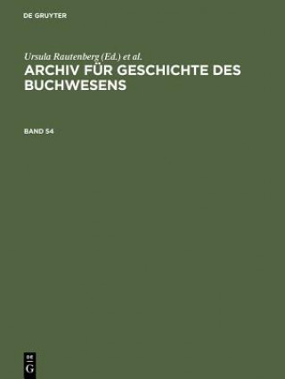 Kniha Archiv Fur Geschichte Des Buchwesens. Band 54 Björn Biester
