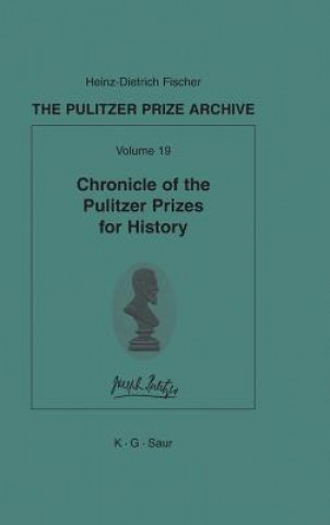 Книга Chronicle of the Pulitzer Prizes for History Heinz-D. Fischer