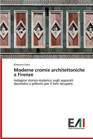 Kniha Moderne cromie architettoniche a Firenze Santi Eleonora