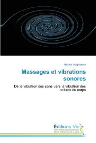 Knjiga Massages Et Vibrations Sonores Lespinasse-N