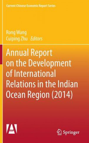 Carte Annual Report on the Development of International Relations in the Indian Ocean Region (2014) Rong Wang