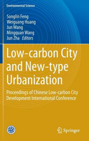 Книга Low-carbon City and New-type Urbanization Songlin Feng