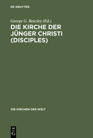 Livre Kirche der Junger Christi (Disciples) George G. Beazley