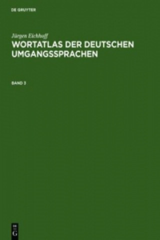 Kniha Wortatlas der deutschen Umgangssprachen. Band 3 Jurgen Eichhoff