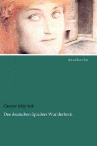 Carte Des deutschen Spießers Wunderhorn Gustav Meyrink