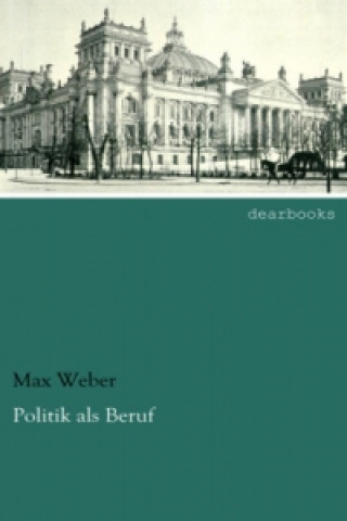 Kniha Politik als Beruf Max Weber