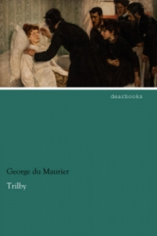 Kniha Trilby George Du Maurier