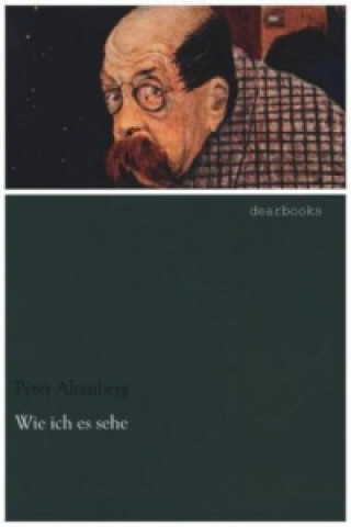 Kniha Wie ich es sehe Peter Altenberg
