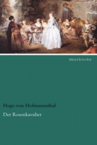 Knjiga Der Rosenkavalier Hugo von Hofmannsthal