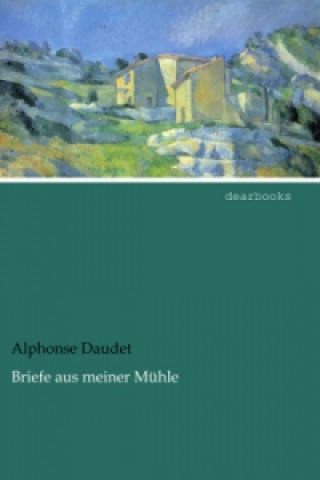 Book Briefe aus meiner Mühle Alphonse Daudet