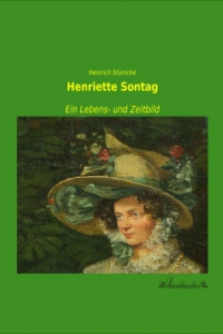 Knjiga Henriette Sontag Heinrich Stümcke