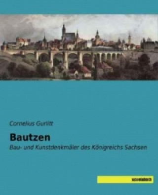 Kniha Bautzen Cornelius Gurlitt