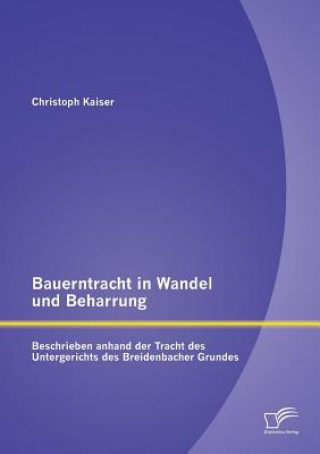 Carte Bauerntracht in Wandel und Beharrung Christoph Kaiser