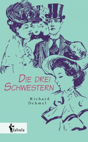 Könyv drei Schwestern Richard Dehmel