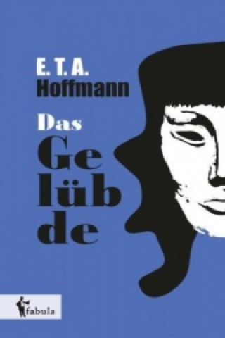 Livre Das Gelübde E. T. A. Hoffmann