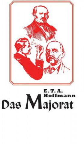 Könyv Das Majorat E. T. A. Hoffmann