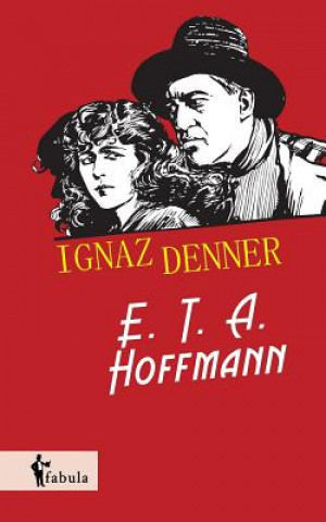 Carte Ignaz Denner E T a Hoffmann