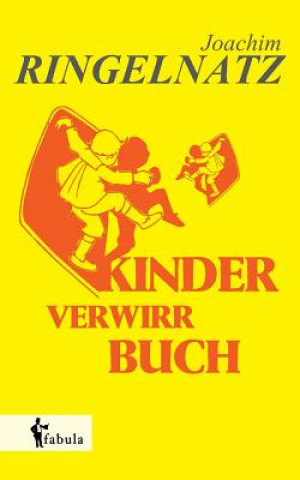 Könyv Kinder-Verwirr-Buch Joachim Ringelnatz