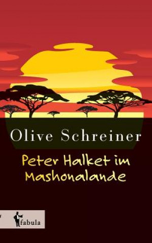 Libro Peter Halket im Mashonalande Olive Schreiner