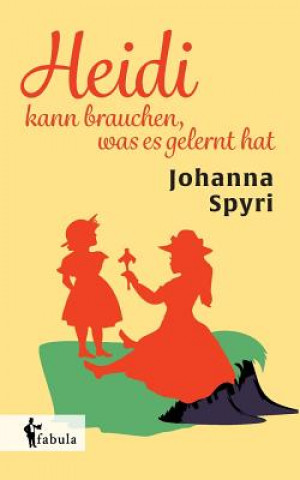 Книга Heidi kann brauchen, was es gelernt hat Johanna Spyri