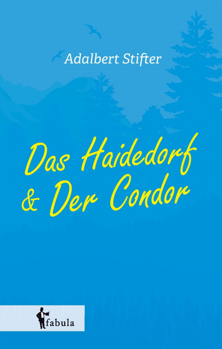 Книга Das Haidedorf, Der Condor. Novellen Adalbert Stifter