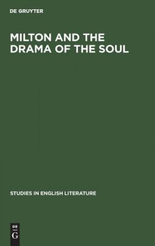 Книга Milton and the drama of the soul Degruyter