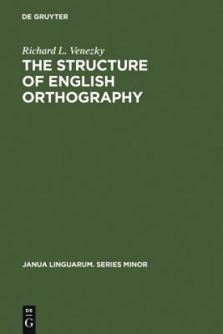 Książka Structure of English Orthography Richard L. Venezky