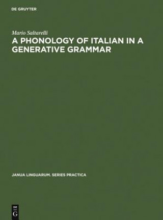 Libro Phonology of Italian in a Generative Grammar Mario Saltarelli