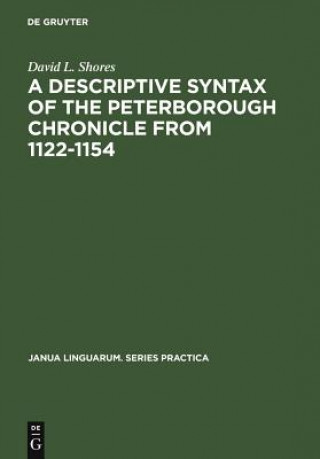 Książka Descriptive Syntax of the Peterborough Chronicle from 1122-1154 David L. Shores