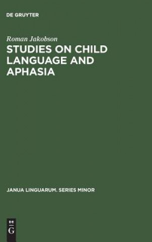 Carte Studies on Child Language and Aphasia Roman Jakobson