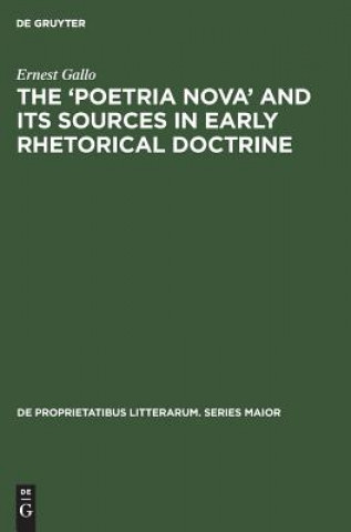 Buch 'Poetria Nova' and its Sources in Early Rhetorical Doctrine Ernest Gallo