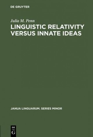 Kniha Linguistic Relativity versus Innate Ideas Julia M. Penn