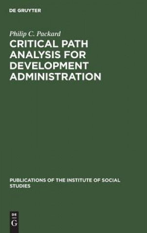 Книга Critical path analysis for development administration Philip C. Parckard