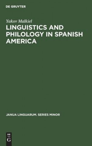 Könyv Linguistics and Philology in Spanish America Malkiel