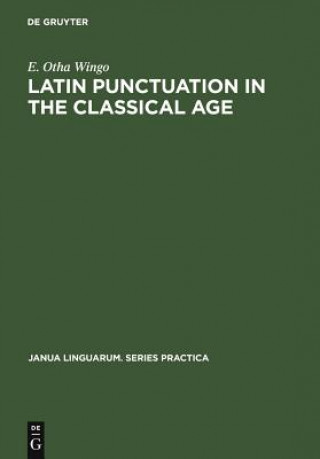 Knjiga Latin Punctuation in the Classical Age E. Otha Wingo