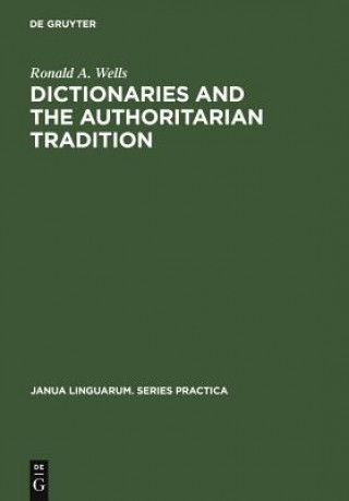 Kniha Dictionaries and the Authoritarian Tradition Ronald A. Wells