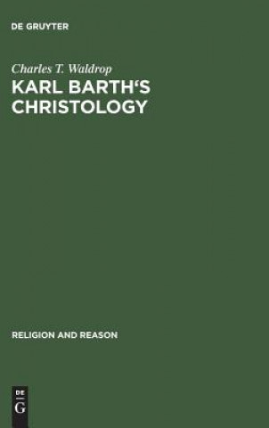 Carte Karl Barth's Christology Charles T. Waldrop