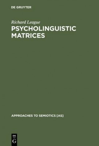 Книга Psycholinguistic Matrices Richard League