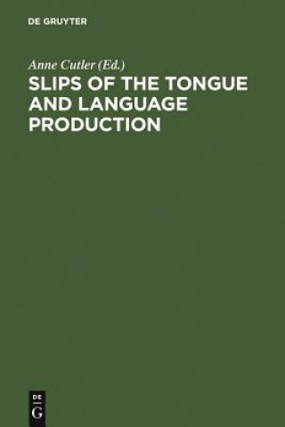 Kniha Slips of the Tongue and Language Production Anne Cutler