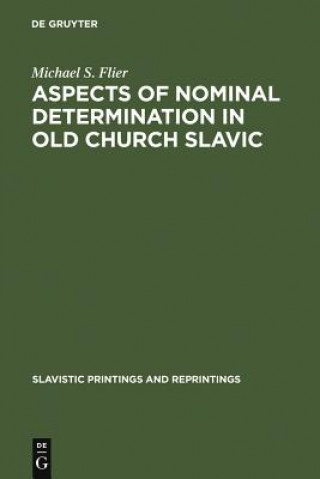 Book Aspects of Nominal Determination in Old Church Slavic Michael S. Flier