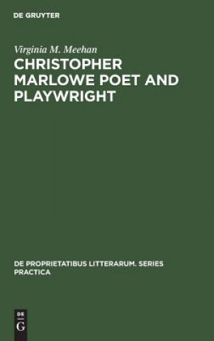 Könyv Christopher Marlowe Poet and Playwright Virginia M. Meehan