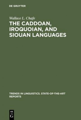 Kniha Caddoan, Iroquoian, and Siouan Languages Wallace L. Chafe