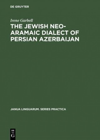 Carte Jewish Neo-Aramaic Dialect of Persian Azerbaijan Irene Garbell