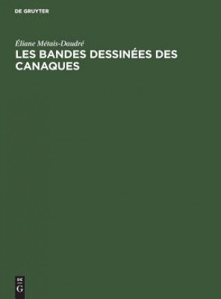 Buch Les bandes dessinees des Canaques Eliane Metais-Daudre