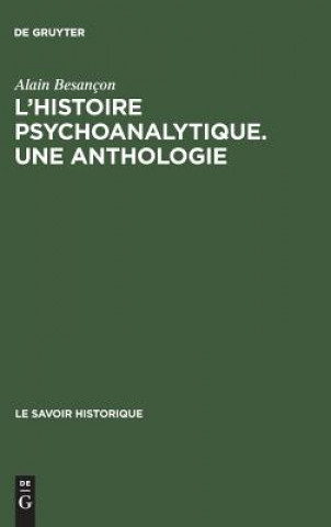 Kniha L'Histoire psychoanalytique. Une Anthologie Alain Besancon