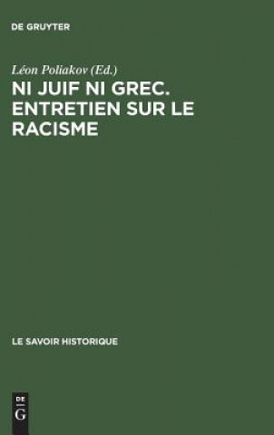 Carte Ni juif ni grec. Entretien sur le racisme Léon Poliakov