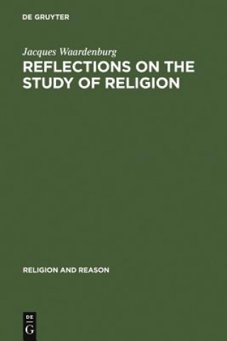 Kniha Reflections on the Study of Religion Jacques Waardenburg