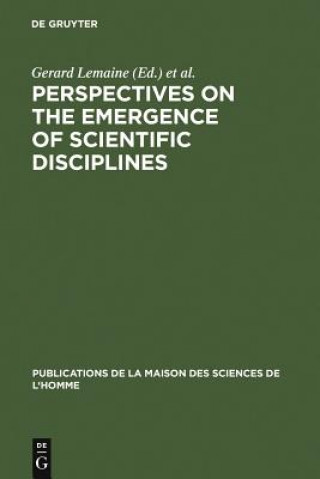 Book Perspectives on the Emergence of Scientific Disciplines Gerard Lemaine