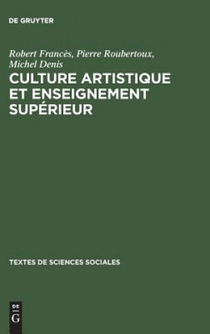 Книга Culture artistique et enseignement superieur Robert Frances